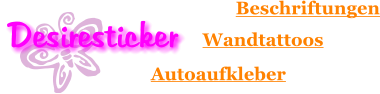 Desiresticker Beschriftungen Wandtattoos Autoaufkleber
