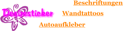 Desiresticker Beschriftungen Wandtattoos Autoaufkleber