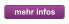 mehr infos