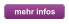 mehr infos