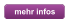 mehr infos